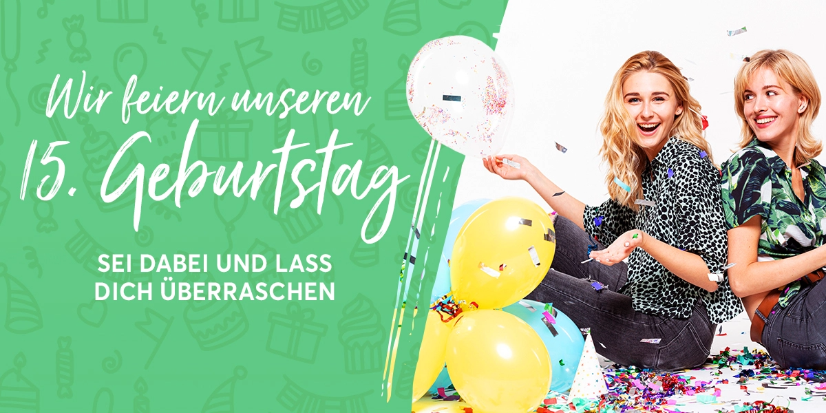 Eine Frau mit Luftballons sitzt mitten im Konfetti rechts neben einem Schriftzug: "Wie feiern unseren 15. Geburtstag. Sei dabei und lass dich überraschen.